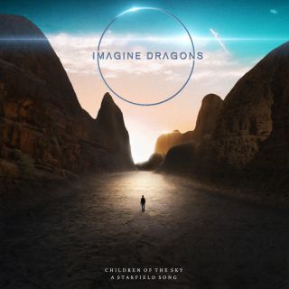 Imagine Dragons - Children of the Sky (a Starfield song) (Radio Date: 06-10-2023)