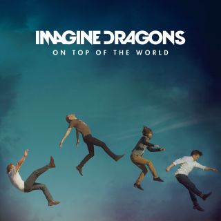 Imagine Dragons -  On Top of the World (Radio Date: 30-05-2014)