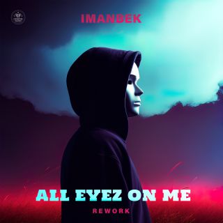 Imanbek - All Eyez On Me (Radio Date: 20-10-2023)