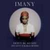 IMANY - Don't Be So Shy (Filatov and Karas Remix)