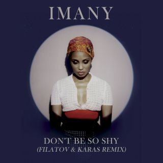 Imany - Don't Be So Shy (Filatov & Karas Remix) (Radio Date: 04-03-2016)