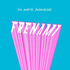 In Arte Agnese - Frenami (Radio Date: 19-11-2021)