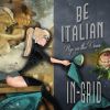 IN-GRID - Be Italian (Step On The Virus)