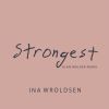 INA WROLDSEN - Strongest