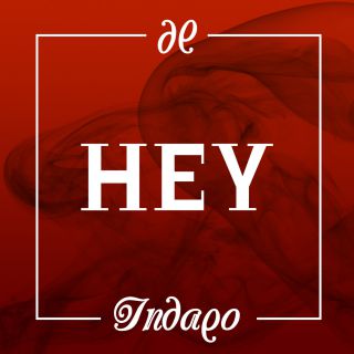 Indaqo - Hey (Radio Date: 10-03-2017)