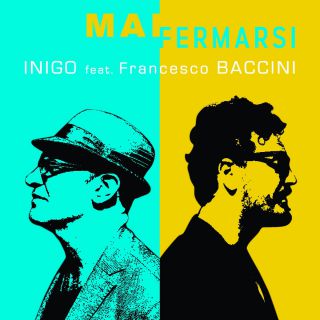 Inigo - Mai fermarsi (feat. Francesco Baccini) (Radio Date: 07-11-2017)