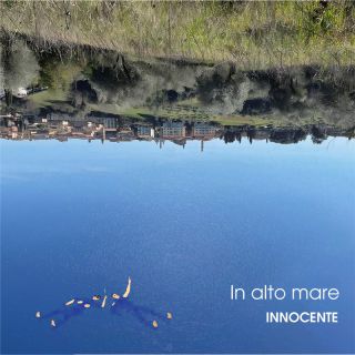 INNOCENTE - In alto mare (Radio Date: 05-05-2023)
