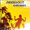 INSIDE & OUT - No More Darkness