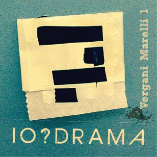 Io?drama - Vergani Marelli 1 (Radio Date: 06-12-2013)