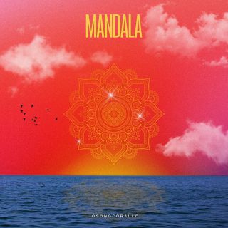 iosonocorallo - Mandala (Radio Date: 24-06-2022)