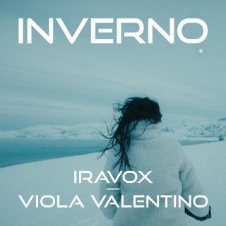 Iravox, Viola Valentino - Inverno (Radio Date: 14-11-2022)