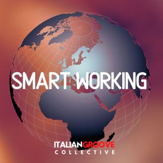 Italian Groove Collective - Smart Working (Radio Date: 29-10-2021)