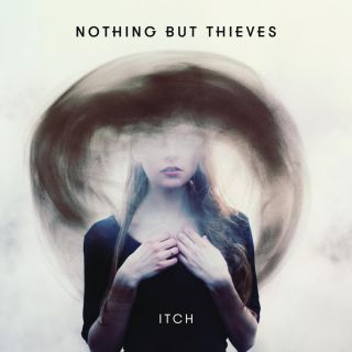 Nothing but Thieves - Itch (Radio Date: 29-05-2015)