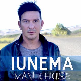 Iunema - Mani Chiuse (Radio Date: 08-11-2013)