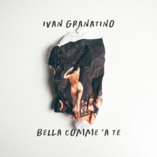 IVAN GRANATINO - Bella comme 'a te (Radio Date: 08-04-2024)