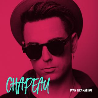Ivan Granatino - Chapeau (Radio Date: 12-12-2016)