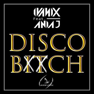 Ivanix - Disco Bitch (feat. Ania J) (Radio Date: 13-06-2018)