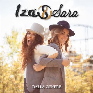 IZA&SARA - Dalla cenere (Radio Date: 13-10-2017)