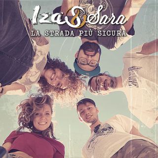 Iza & Sara - La Strada Più Sicura (Radio Date: 30-09-2020)