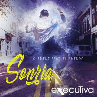 J. Clement - Sonria (feat. El 3mendo) (Radio Date: 01-06-2017)