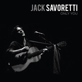 Jack Savoretti - Only You (Radio Date: 20-01-2017)