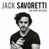 JACK SAVORETTI - We Are Bound
