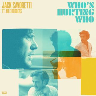 Jack Savoretti - Who's Hurting Who (feat. Nile Rodgers) (Radio Date: 07-05-2021)