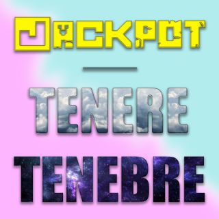 JackPotReal - Tenere Tenebre (Radio Date: 03-02-2023)