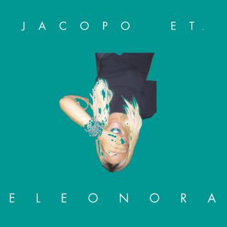 Jacopo Et. - Eleonora (Radio Date: 15-07-2016)