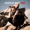 JAMESON BURT - Fire