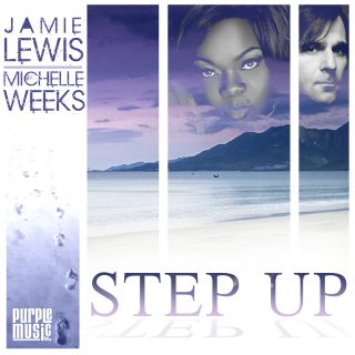 Jamie Lewis - Step Up (feat. Michelle Weeks) (Radio Date: 05-07-2013)