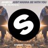 JANIECK - Just Wanna Be With You