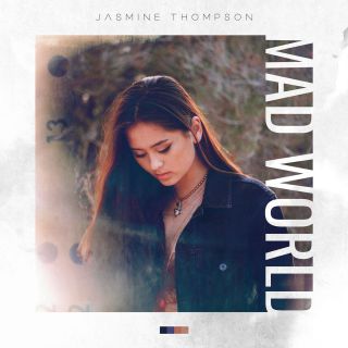 Jasmine Thompson - Mad World (Radio Date: 17-02-2017)
