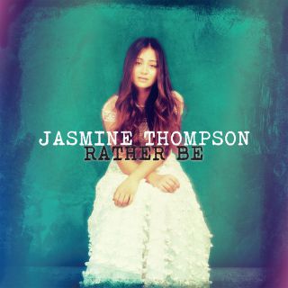 Jasmine Thompson - Rather Be (Radio Date: 04-12-2015)