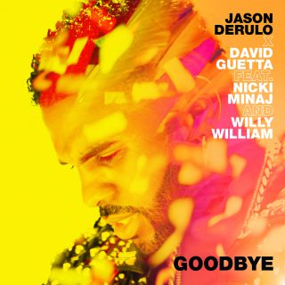 Jason Derulo & David Guetta - Goodbye (feat. Nicki Minaj & Willy William) (Radio Date: 31-08-2018)