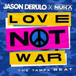 Jason Derulo & Nuka - Love Not War (The Tampa Beat) (Radio Date: 04-12-2020)