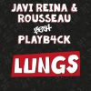 JAVI REINA & ROUSSEAU - Lungs (feat. Playb4ck)