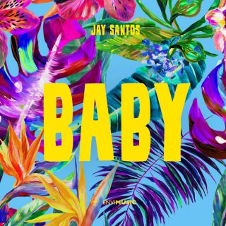 Jay Santos - Baby (Radio Date: 08-06-2018)