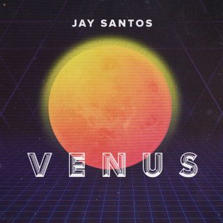 Jay Santos - Venus (Radio Date: 12-05-2017)