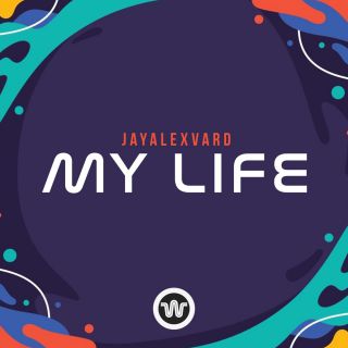 JAYALEXVARD - My Life (Radio Date: 27-05-2022)