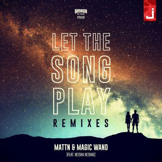 MATTN & Magic Wand - Let the Song Play (feat. Neisha Neshae) (Remixes)