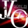 JENNIFER LOPEZ - Goin'in (feat. Flo Rida)