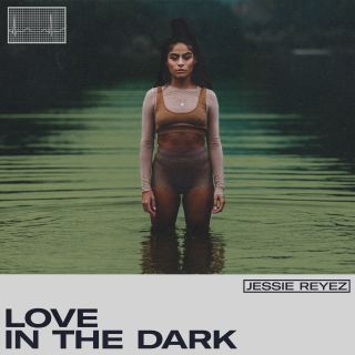 Jessie Reyez - Love In The Dark (Radio Date: 31-01-2020)