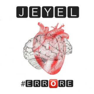 Jeyel - #Errore (Radio Date: 11-10-2019)