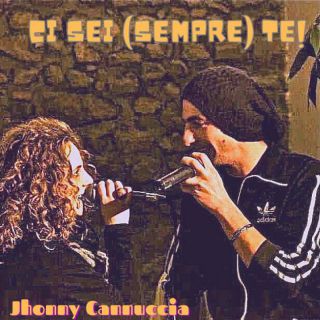 Jhonny Cannuccia - Ci sei sempre te (Radio Date: 19-06-2023)