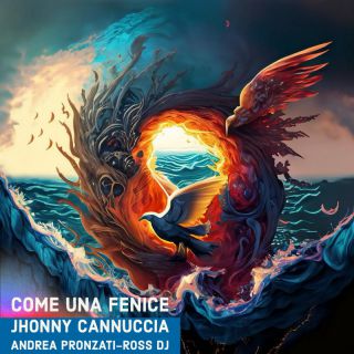 Jhonny Cannuccia - Come una fenice (Radio Date: 30-11-2023)