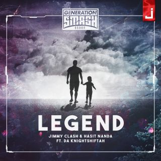 Jimmy Clash & Hasit Nanda - Legend (feat. Da Knightshiftah) (Radio Date: 12-04-2019)