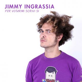 Jimmy Ingrassia - Per Votarmi Scrivi Si (Radio Date: 25-06-2014)