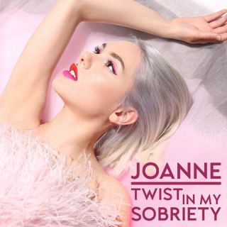 Joanne - Twist In My Sobriety (Radio Date: 16-07-2021)