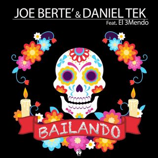 Joe Berté & Daniel Tek - Bailando (feat. El 3Mendo)